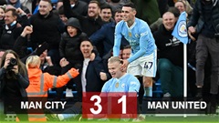 Kết quả Man City 3-1 MU: Ngày thăng hoa của Foden