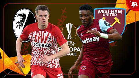 Nhận định bóng đá Freiburg vs West Ham, 03h00 ngày 8/3: Ca khúc khải hoàn