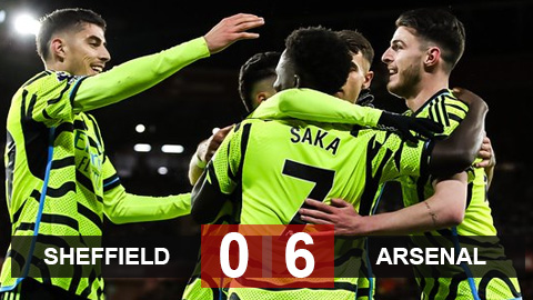 Kết quả Sheffield United 0-6 Arsenal: Pháo nổ tưng bừng
