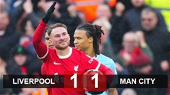 Kết quả Liverpool 1-1 Man City: Chia điểm kịch tính