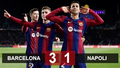 Kết quả Barca 3-1 Napoli (4-2): Barca vào tứ kết Champions League