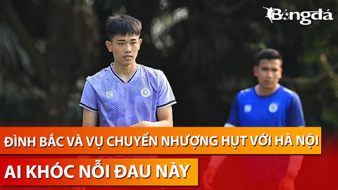 Bình luận: Đình Bắc và drama chuyển nhượng tưởng chừng chỉ có trên phim