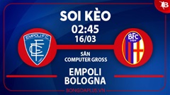 Soi kèo hot hôm nay 15/3: Empoli thắng kèo châu Á trận Bologna vs Empoli; Khách đè góc hiệp 1 trận Cologne vs Leipzig