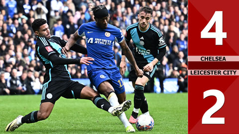VIDEO bàn thắng Chelsea vs Leicester City: 4-2 (Tứ kết FA Cup 2023/24)