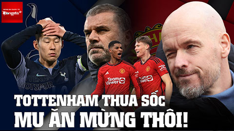 Tottenham thua sốc, MU ăn mừng thôi!