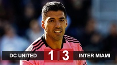Kết quả DC United 1-3 Inter Miami: Suarez lại cứu đội