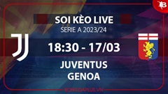 Soi kèo live Juventus vs Genoa, 18h30 ngày 17/3