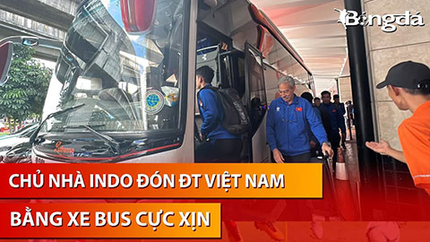 Chủ nhà Indonesia đón ĐT Việt Nam bằng xe bus cực xịn