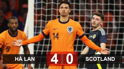 Kết quả Hà Lan 4-0 Scotland: Mở hội bàn thắng tại Amsterdam