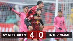 Kết quả New York Red Bulls 4-0 Inter Miami: Thua đau mất ngôi đầu