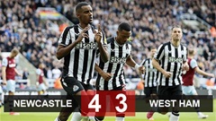 Kết quả Newcastle 4-3 West Ham: Chiến thắng điên rồ