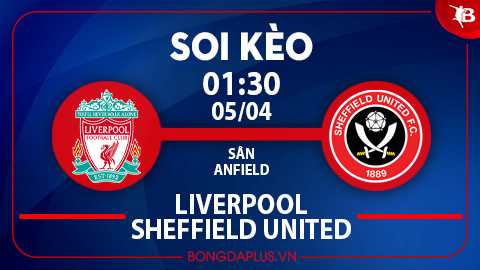 Soi kèo hot hôm nay 4/4: Mưa gôn trận Liverpool vs Sheffield Utd; Khách thắng kèo châu Á trận Ajax vs Go Ahead Eagles