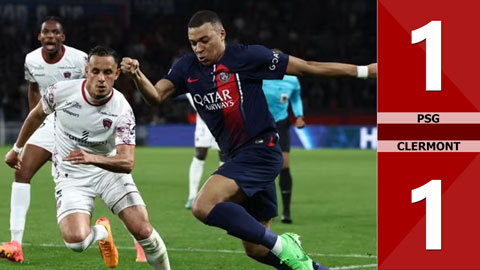 VIDEO bàn thắng PSG vs Clermont: 1-1 (Vòng 28 Ligue 1 mùa giải 2023/24)