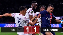 Kết quả PSG 1-1 Clermont: Chủ nhà suýt thua