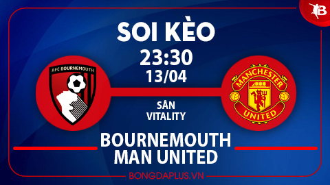 Soi kèo hot 13/4: Tài hiệp 2 trận Bournemouth vs MU, chủ nhà đè phạt góc trận Sao Paulo vs Fortaleza