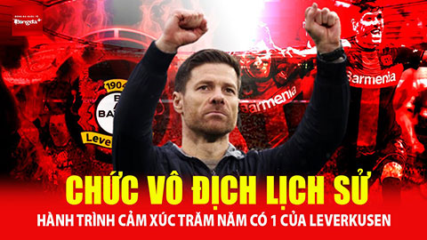 Hành trình cảm xúc trăm năm có một của Leverkusen:  Chức vô địch lịch sử!
