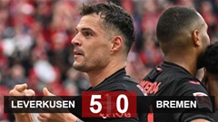Kết quả Leverkusen 5-0 Bremen: Leverkusen vô địch Bundesliga