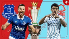 Nhận định bóng đá Everton vs Nottingham, 19h30 ngày 21/4: Níu chân nhau