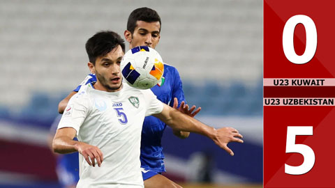 VIDEO bàn thắng U23 Kuwait vs U23 Uzbekistan: 0-5 (Vòng bảng U23 châu Á 2024)