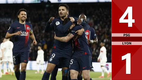 VIDEO bàn thắng PSG vs Lyon: 4-1 (Vòng 30 Ligue 1 mùa giải 2023/24)