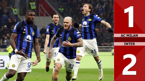 VIDEO bàn thắng AC Milan vs Inter: 1-2 (Vòng 33 Serie A 2023/24)
