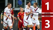 VIDEO bàn thắng AS Roma vs Bologna: 1-3 (Vòng 33 Serie A 2023/24)