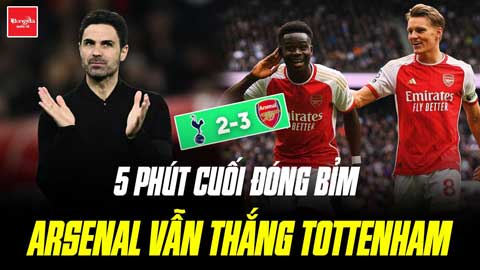 5 phút cuối ngồi trên chảo lửa nhưng Arsenal vẫn thắng Tottenham: Hy vọng vô địch vẫn còn đó