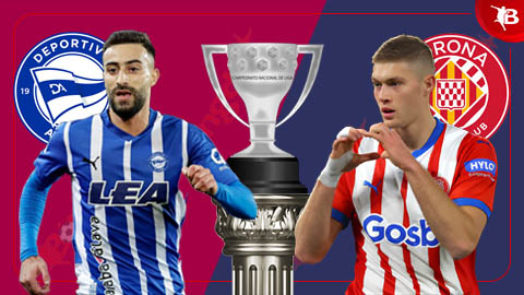 Nhận định bóng đá Alaves vs Girona, 02h00 ngày 11/5: Khách buông!