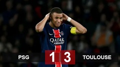 Kết quả PSG 1-3 Toulouse: Thua đau ngày chia tay sân nhà của Mbappe