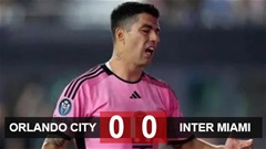 Kết quả Orlando City 0-0 Inter Miami: Đứt mạch thắng ngày vắng Messi
