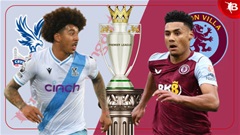 Nhận định bóng đá Crystal Palace vs Aston Villa, 22h00 ngày 19/5: Chiến thắng dành cho chủ nhà