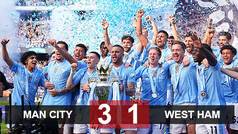 Kết quả Man City 3-1 West Ham: Man xanh vô địch xứng đáng
