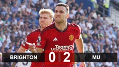 Kết quả Brighton 0-2 MU: Quỷ đỏ trả hận thành công