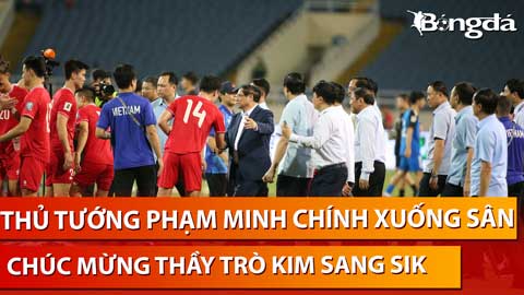 Thủ tướng Phạm Minh Chính xuống sân chúc mừng thầy trò HLV Kim Sang Sik