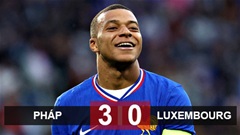 Kết quả Pháp 3-0 Luxembourg: Mbappe bùng nổ dữ dội