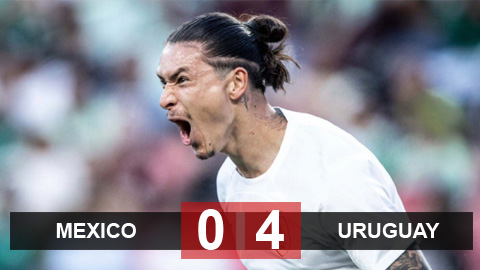 Kết quả Mexico 0-4 Uruguay: Nunez lập hat-trick