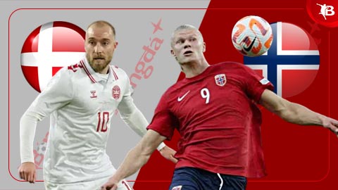 Nhận định bóng đá Đan Mạch vs Na Uy, 0h30 ngày 9/6: Niềm an ủi cho Haaland