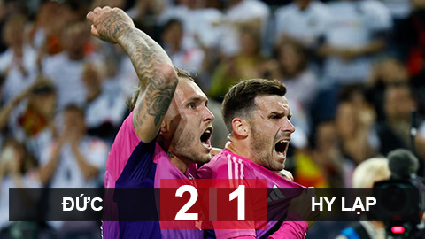 Kết quả Đức 2-1 Hy Lạp: Chiến thắng nhọc nhằn