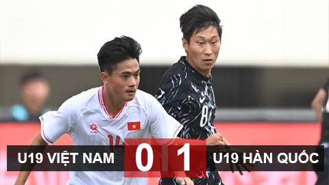 Kết quả U19 Việt Nam 0-1 U19 Hàn Quốc: Thủ môn xuất thần, Việt Nam thua đáng tiếc