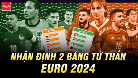 Nhận định 2 bảng tử thần tại EURO 2024: Khốc liệt và nghẹt thở