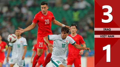VIDEO bàn thắng Iraq vs Việt Nam: 3-1 (Vòng loại World Cup 2026)