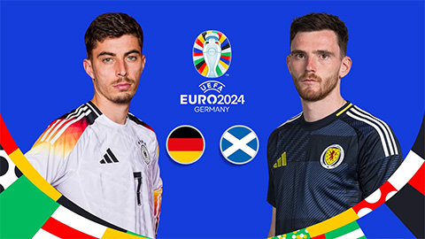 Trực tiếp Đức vs Scotland, 2h00 đêm nay