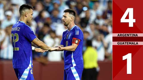 VIDEO bàn thắng Argentina vs Guatemala: 4-1