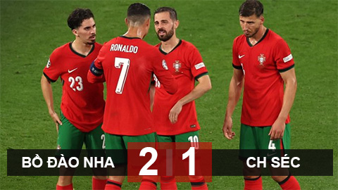 Kết quả Bồ Đào Nha 2-1 CH Séc: Ngược dòng nghẹt thở