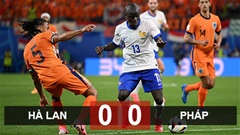 Kết quả Hà Lan 0-0 Pháp: Les Bleus thoát thua hú vía