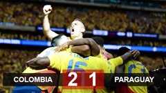 Kết quả Colombia 2-1 Paraguay: Người hùng James Rodriguez