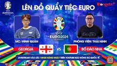 Trực tiếp quẩy tiệc cùng EURO 2024: Trước trận Ukraine vs Bỉ, Georgia vs Bồ Đào Nha