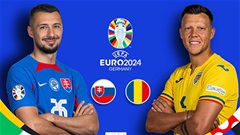 Slovakia vs Romania: Cập nhật những thông tin mới nhất