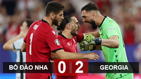 Kết quả Bồ Đào Nha 0-2 Georgia: Georgia vào vòng 1/8