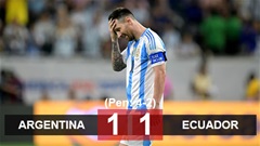 Kết quả Argentina 1-1 Ecuador (4-2 pen): Messi suýt hóa tội đồ